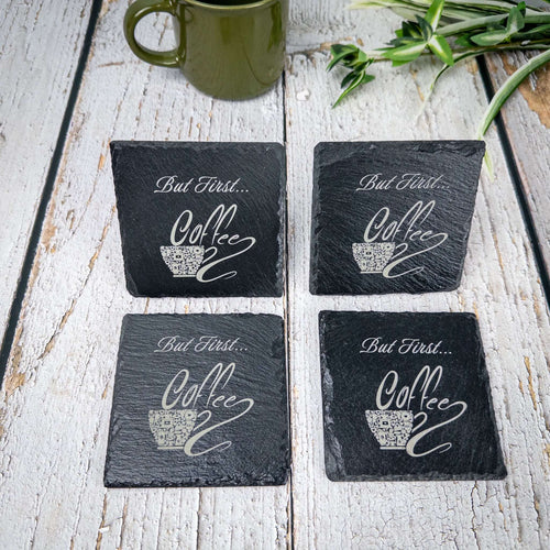 "But First Coffee" Slate Coaster Set of 4 - Scott Engraving - Coaster